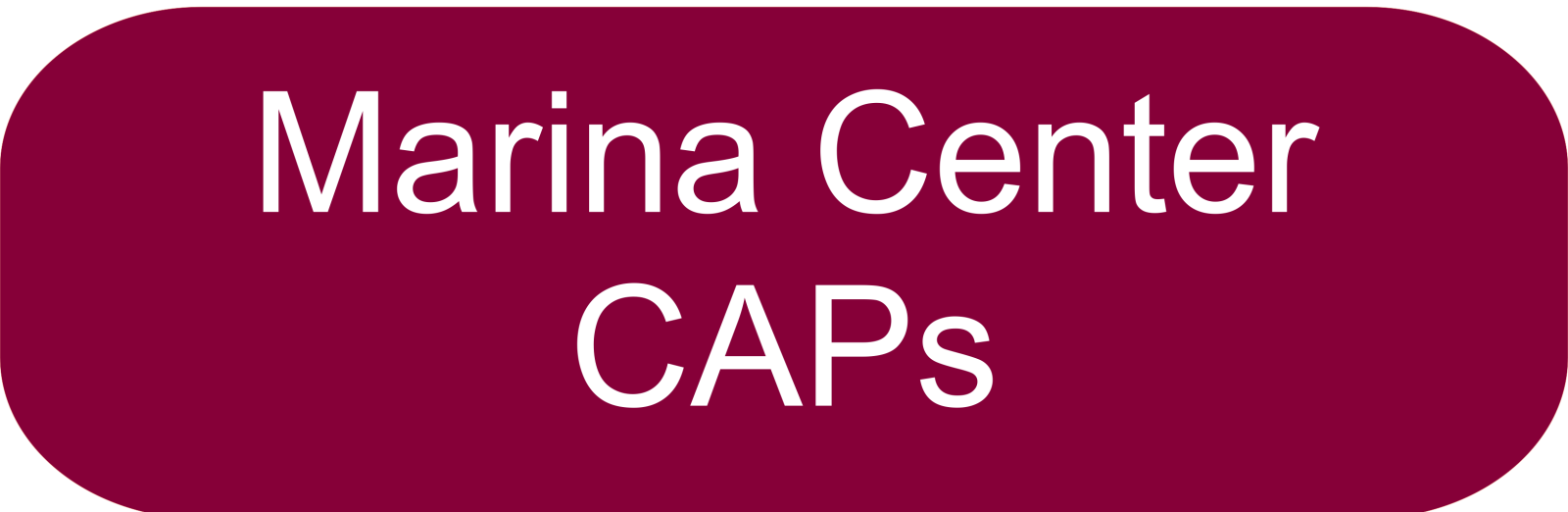 MPC Maroon colored oval with rounded edges that has the words "Marina Center CAPs" centered in white text.  Clicking this button will open the page with information on the fully completable CAPs offered at the Marina Education Center.  It also links to the MPC CAPs webpage.