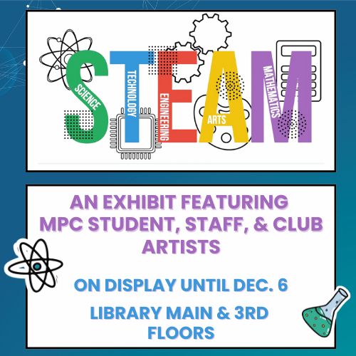 STEAM logo An exhibit featuring student, staff and clubs open until December 6 Library