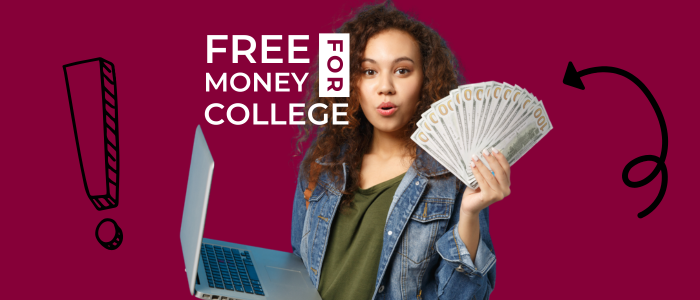 Scholarships Workshop Image with Woman Holding Money and Text Saying 'Free Money for College'